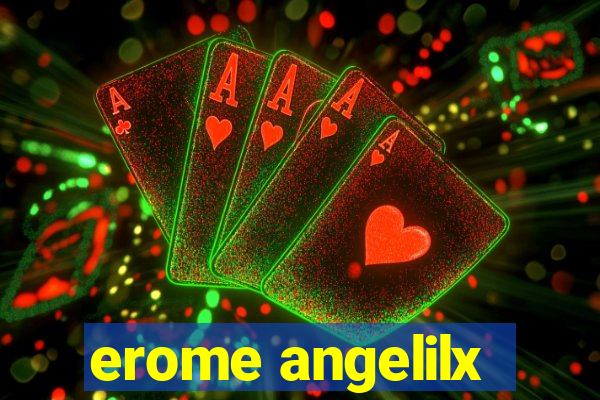 erome angelilx